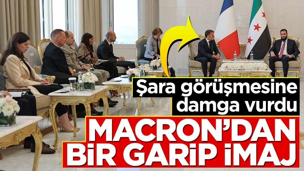 Şara görüşmesine damga vurdu! Macron’dan bir garip imaj