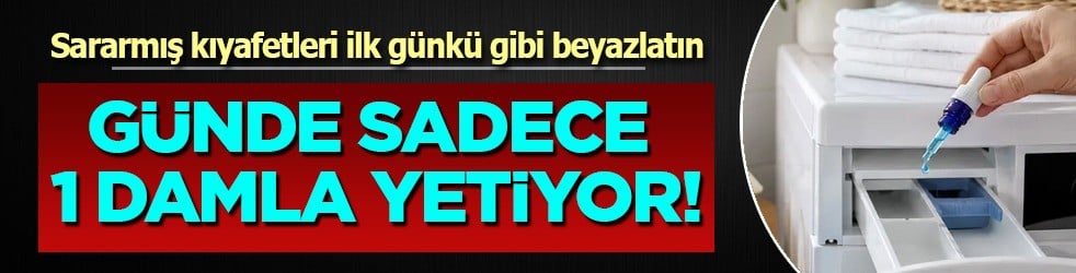 Sararmış kıyafetler ilk günkü gibi beyaz olacak: Sonrası çok iyi... Duyan herkes o bölgeye 1 damla kattı