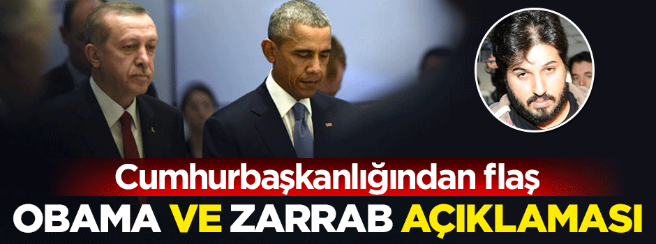 Saray'dan flaş Obama ve Zarrab açıklaması