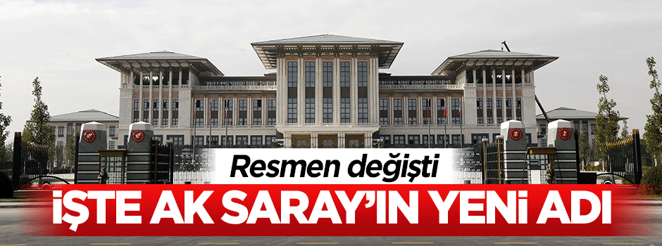 Saray'ın adı 'resmen' 'Külliye' oldu