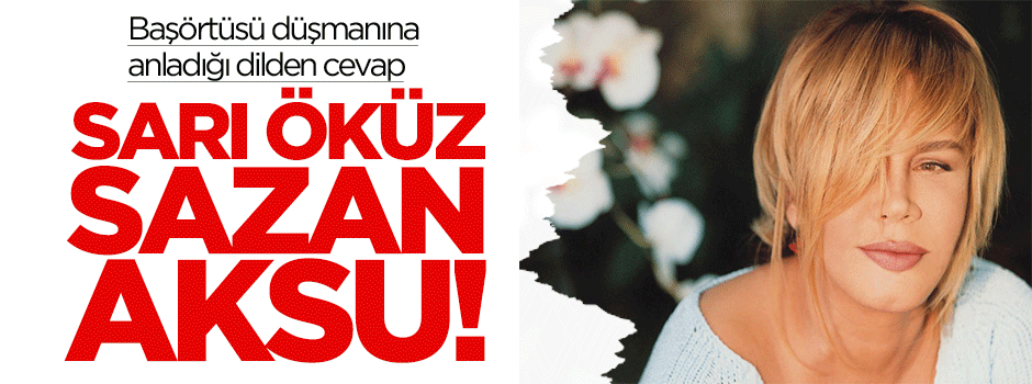 SARI ÖKÜZ SAZAN AKSU!