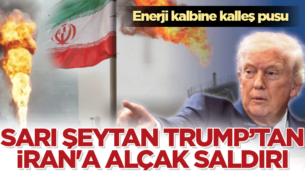 Sarı şeytan Trump’ın son marifeti: İran’ın petrol ve gaz sahasına alçak saldırı