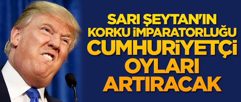 Trump'ın korku imparatorluğu Cumhuriyetçi oyları artıracak