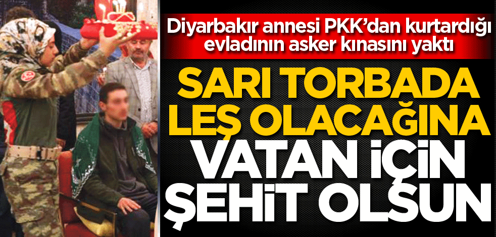 Sarı torbada leş olacağına vatanı için şehit olsun