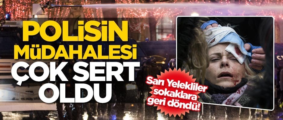 Sarı Yelekliler Fransa sokaklarına geri döndü! Polisin müdahalesi çok sert oldu