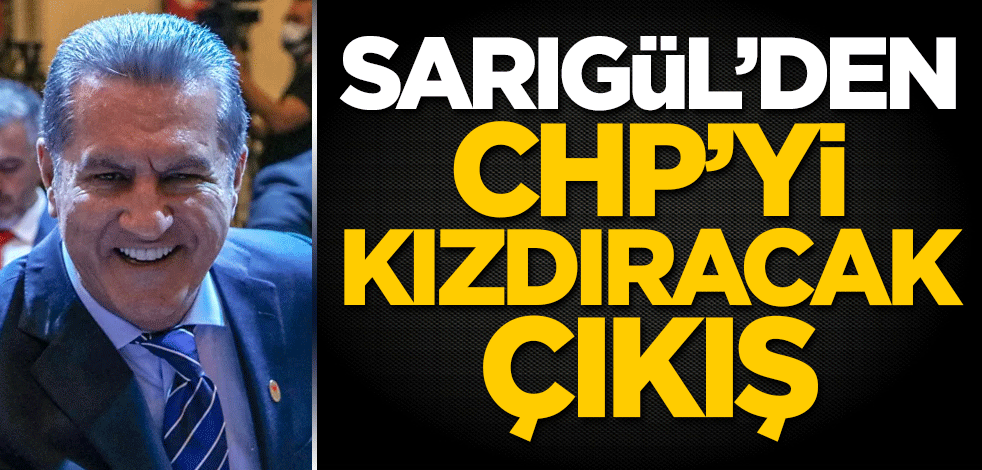 Sarıgül'den CHP'yi kızdıracak çıkış
