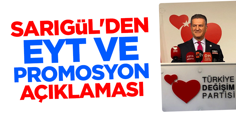 Sarıgül'den EYT ve promosyon açıklaması