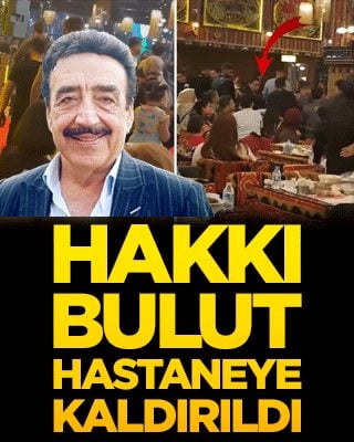 Şarkı söylediği sırada fenalaşan Hakkı Bulut hastaneye kaldırıldı