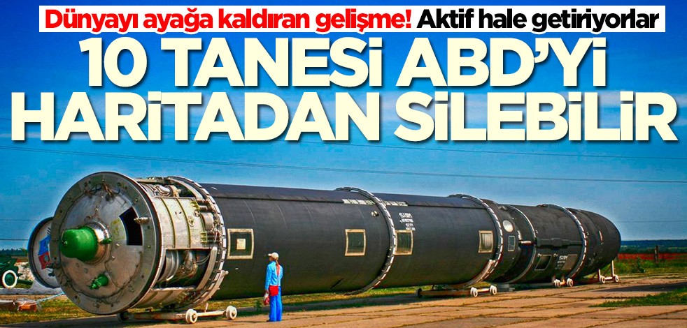 Sarmat füzesini aktif hale getiriyorlar! 10 tanesi ABD'yi haritadan yok edebilir