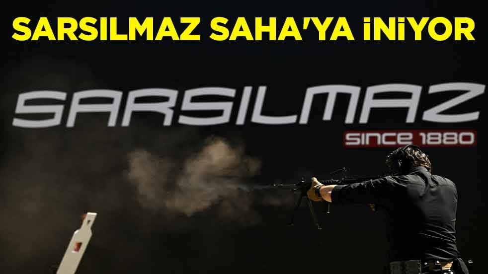 Sarsılmaz SAHA'ya iniyor