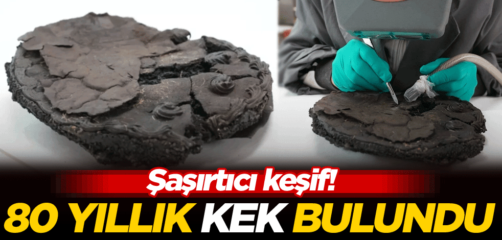 Şaşırtıcı keşif! 80 yıllık kek bulundu