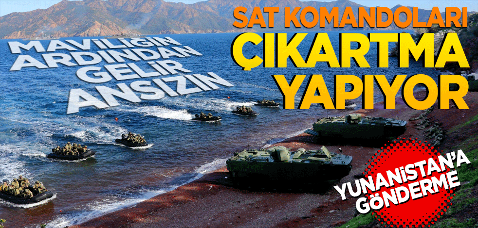 SAT Komandoları çıkartma yapıyor! Yunanistan'a gönderme