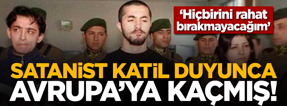 Satanist Zinnur tazminatı duyunca Avrupa'ya topuklamış!