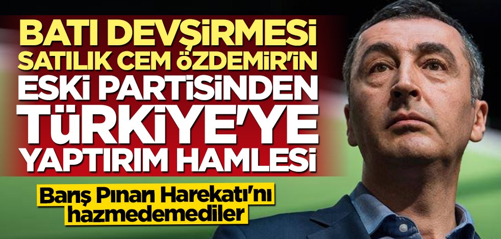 Satılık Cem Özdemir'in eski partisinden Türkiye'ye yaptırım hamlesi