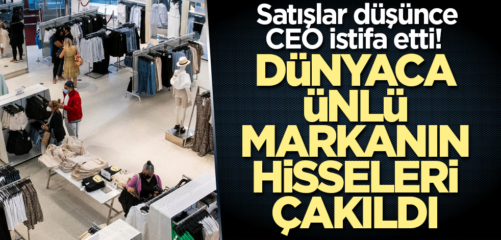 Satışlar düşünce CEO istifa etti! Dünyaca ünlü markanın hisseleri çakıldı