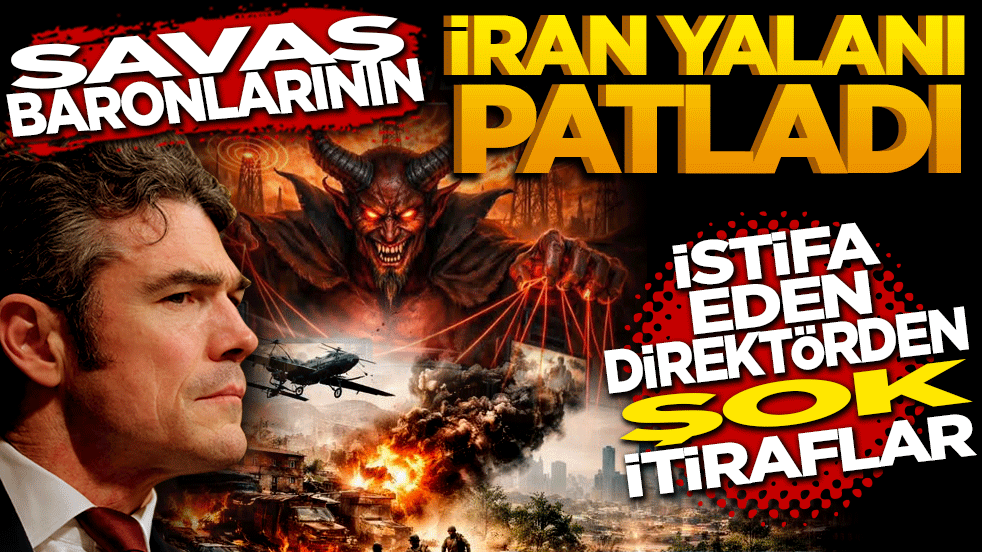 Savaş baronlarının "İran" yalanı patladı: İstifa eden direktörden şok itiraflar!