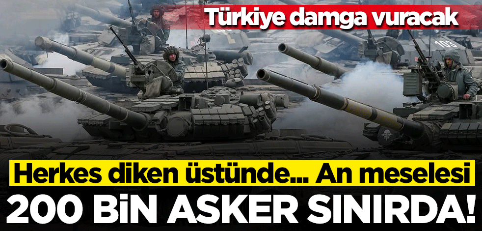 Savaş çanları çalıyor! 200 bin asker sıcak hatta yerleşti... Çatışma an meselesi