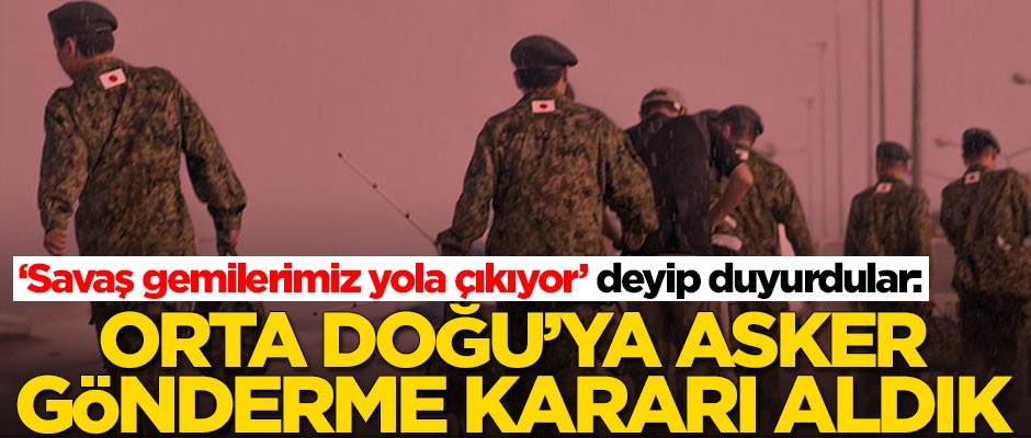 ‘Savaş gemilerimiz yola çıkıyor’ deyip duyurdular: Orta Doğu'ya asker gönderme kararı aldık