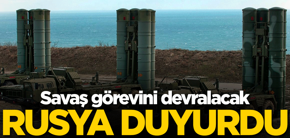 Savaş görevini devralacak! Rusya duyurdu
