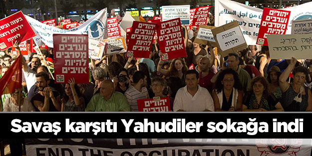 Savaş karşıtı Yahudiler ilk defa sokağa indi
