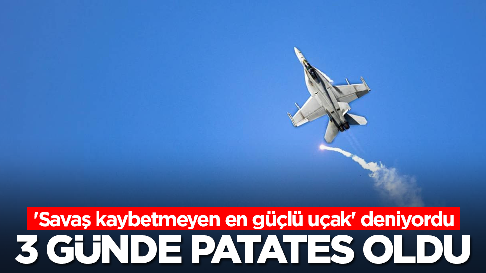 'Savaş kaybetmeyen en güçlü uçak' deniyordu: 3 günde patates oldu