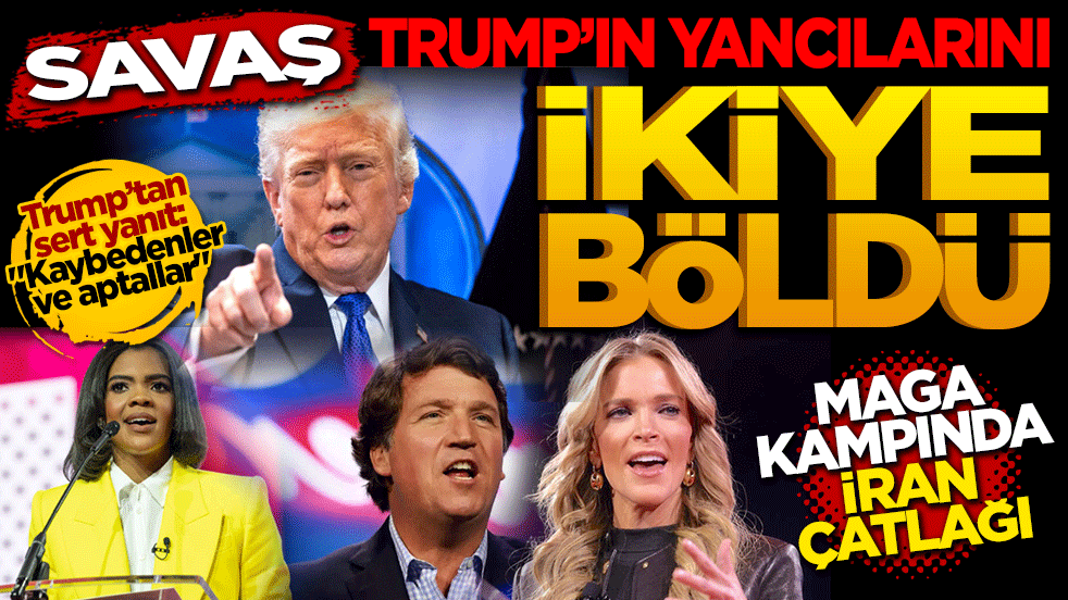 Savaş Trump’ın yancılarını ikiye böldü: MAGA kampında 