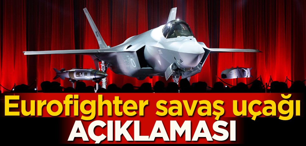 Savaş uçağı Eurofighter ve F-35 açıklaması! MSB: Biz satın almak istiyoruz diyerek paylaştı! Çarpıcı açıklamalar