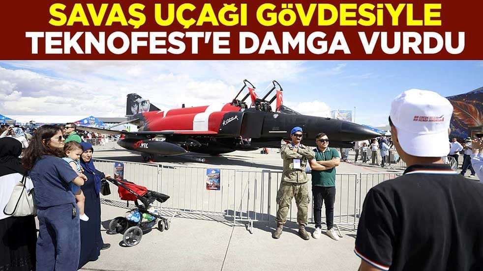 Savaş uçağı gövdesiyle TEKNOFEST'e damga vurdu