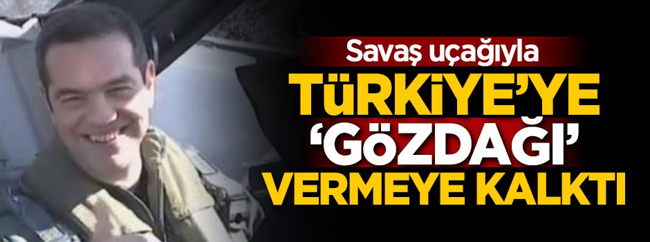 Savaş uçağıyla Türkiye'ye gözdağı vermeye kalktı