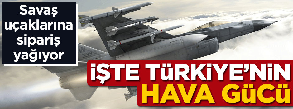 Savaş uçaklarına sipariş yağıyor