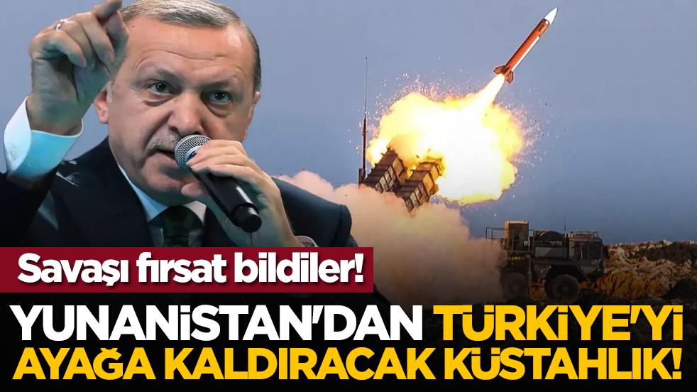Savaşı fırsat bildiler! Yunanistan'dan Türkiye'yi ayağa kaldıracak küstahlık!