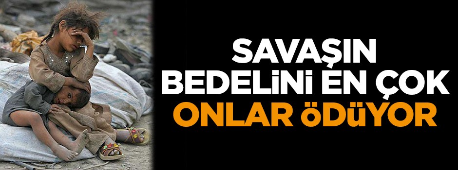 Savaşın bedelini en çok onlar ödüyor