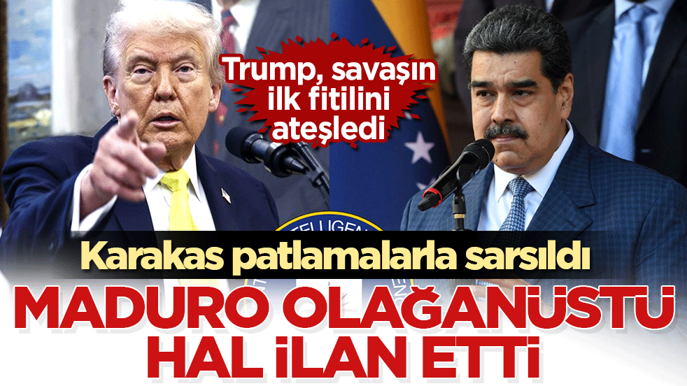 Trump, savaşın ilk fitilini ateşledi: Karakas patlamalarla sarsıldı, Maduro olağanüstü hal ilan etti!