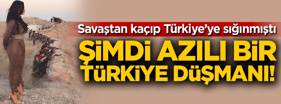 Savaştan kaçıp mülteci olarak Türkiye'ye sığınmıştı, şimdi azılı bir Türkiye düşmanı!