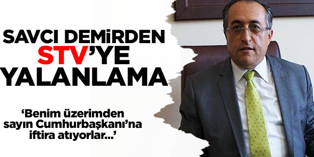 Savcı Demir'den Samanyolu TV'ye sert yalanlama