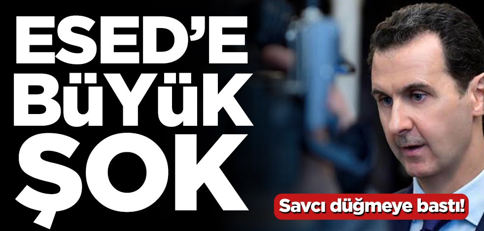 Savcı düğmeye bastı! Esed’e büyük şok