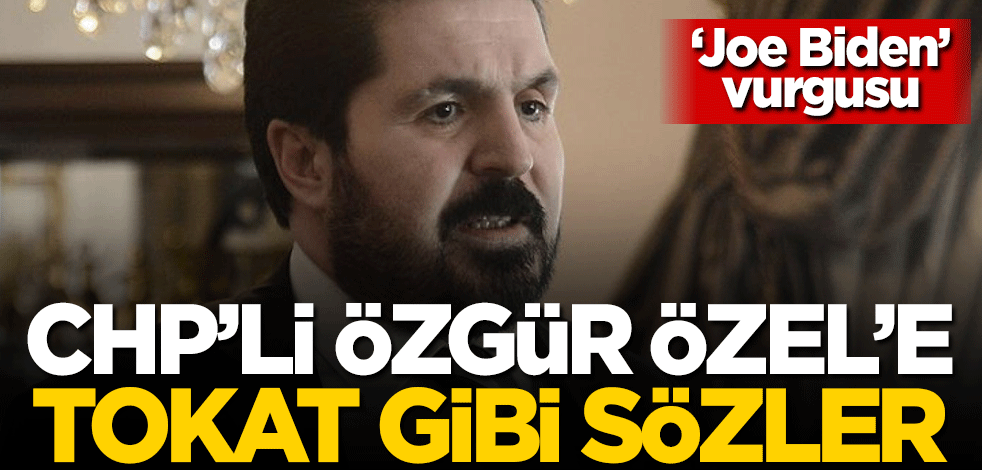 Savcı Sayan'dan CHP'li Özgür Özel'e tokat gibi sözler! 'Joe Biden' vurgusu