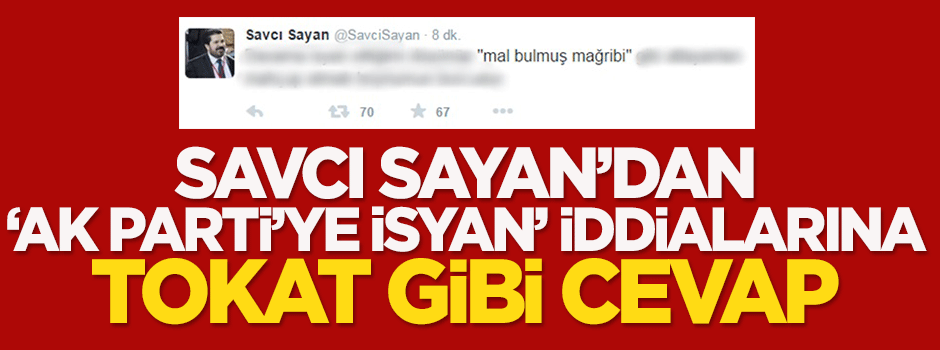 Savcı Sayan'dan o iddialara tokat gibi cevap!