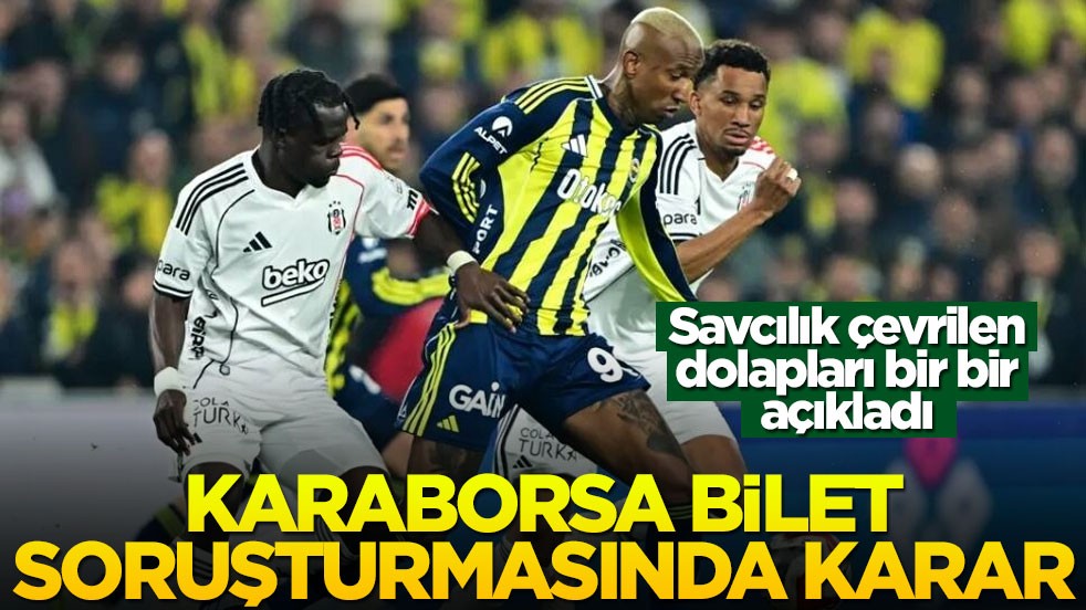 Savcılık çevrilen dolapları bir bir açıkladı! Karaborsa bilet soruşturmasında karar