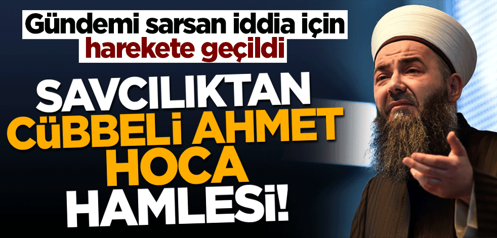 Savcılık Cübbeli Ahmet Hoca'yı ifade vermeye çağırdı