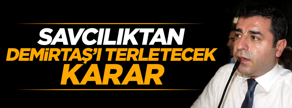 Savcılık Selahattin Demirtaş'ı ifadeye çağırdı