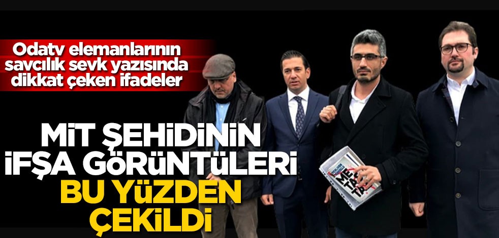 Savcılık sevk yazısında dikkat çeken ifade: Odatv'deki görüntüler bu yüzden kayda alındı