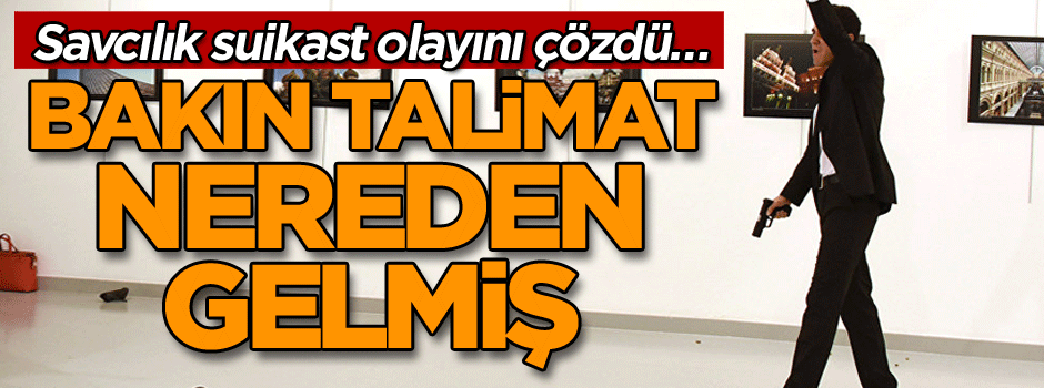 Savcılık suikast olayını çözdü… Bakın talimat nereden gelmiş
