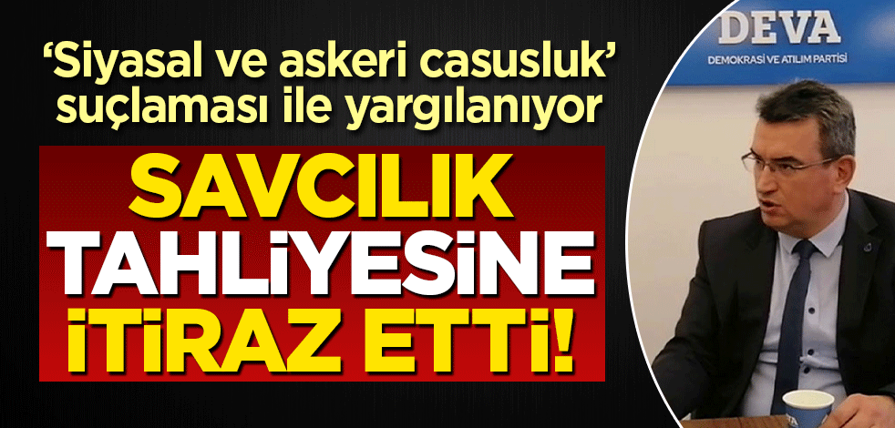 Savcılıktan DEVA Partili Metin Gürcan’ın tahliyesine itiraz!