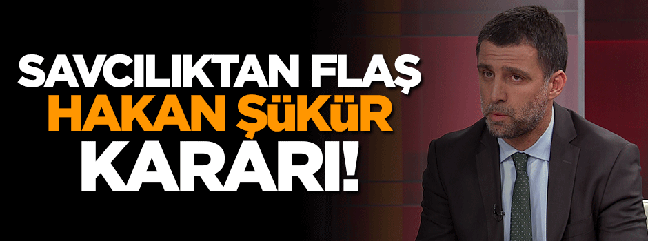 Savcılıktan flaş Hakan Şükür kararı!