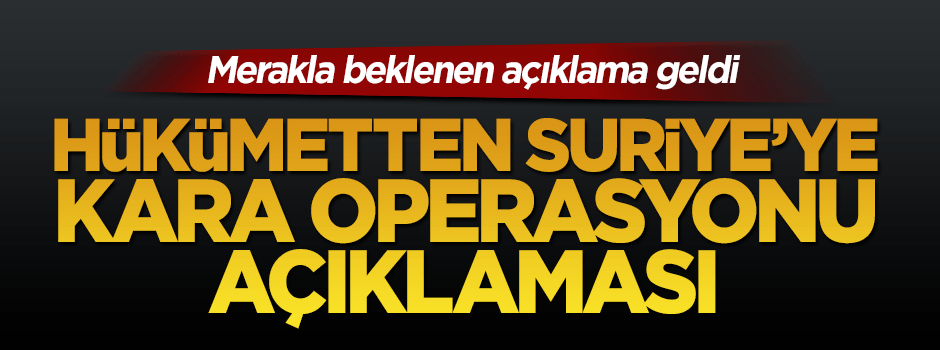 Savunma Bakanı İsmet Yılmaz'dan Suriye'ye kara operasyonu açıklaması
