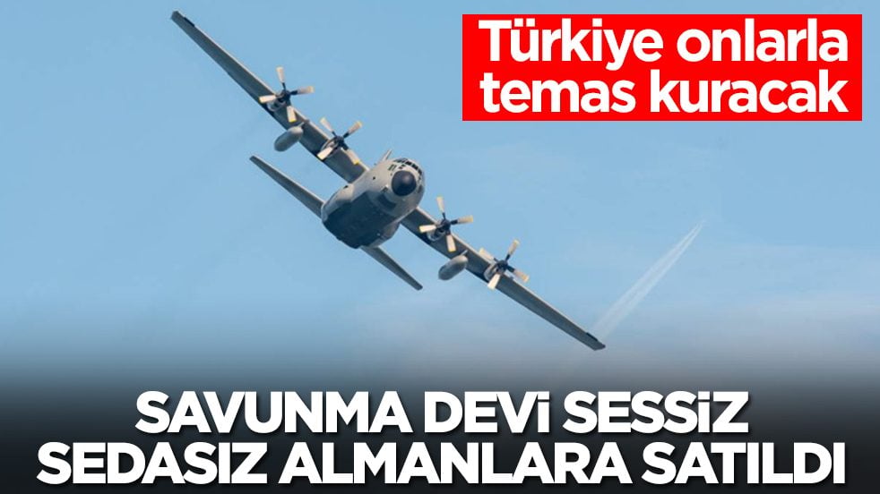 Savunma devi sessiz sedasız Almanlara satıldı: Türkiye onlarla temas kuracak