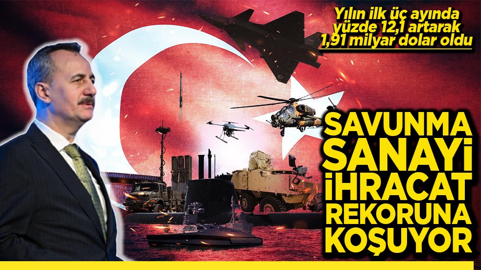 Savunma sanayi ihracat rekoruna koşuyor