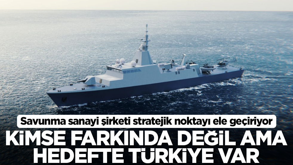 Savunma sanayi şirketi stratejik noktayı ele geçiriyor: Kimse farkında değil ama hedefte Türkiye var