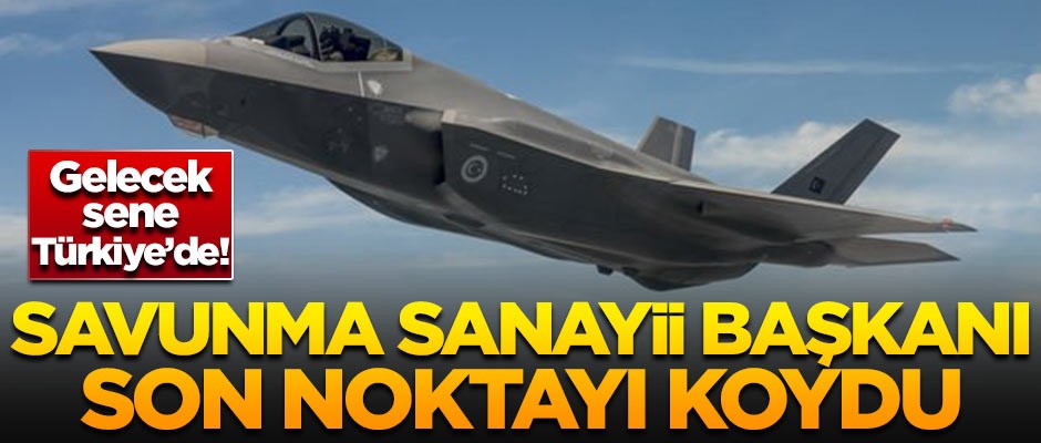Savunma Sanayii Başkanı son noktayı koydu